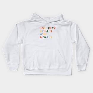 Positivity Always Wins Kids Hoodie